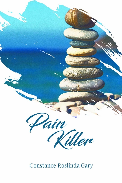 Pain Killer - Constance Roslinda Gary