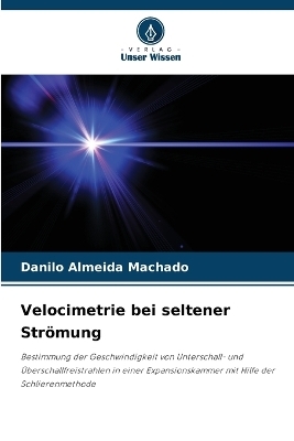Velocimetrie bei seltener Strömung - Danilo Almeida Machado