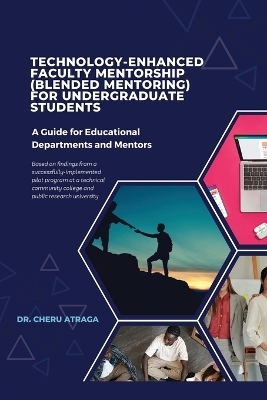Technology-Enhanced Faculty Mentorship - Dr Cheru Atraga