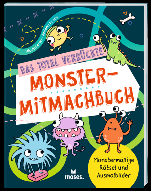 Das total verr&uuml;ckte Monster-Mitmachbuch - Nicola Berger