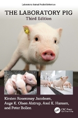 The Laboratory Pig - Rosenmay Jacobsen, Kirsten; Olsen Alstrup, Aage K; K. Hansen, Axel; Bollen, Peter