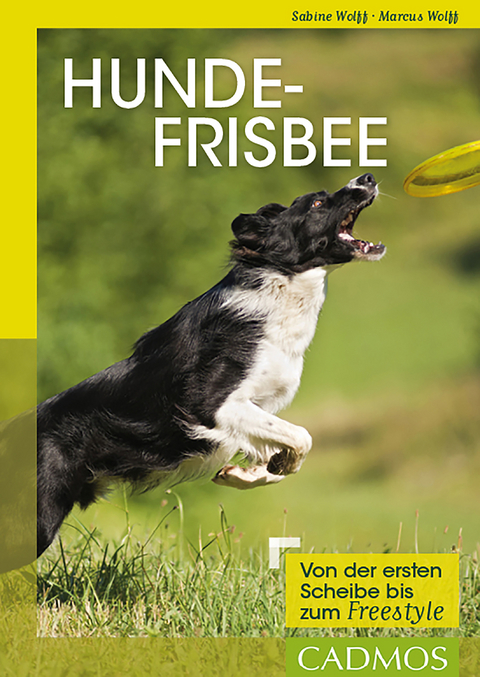 Hundefrisbee - Sabine Wolff, Marcus Wolff