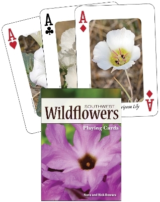 Wildflowers of the Southwest Playing Cards - Nora Bowers, Rick Bowers