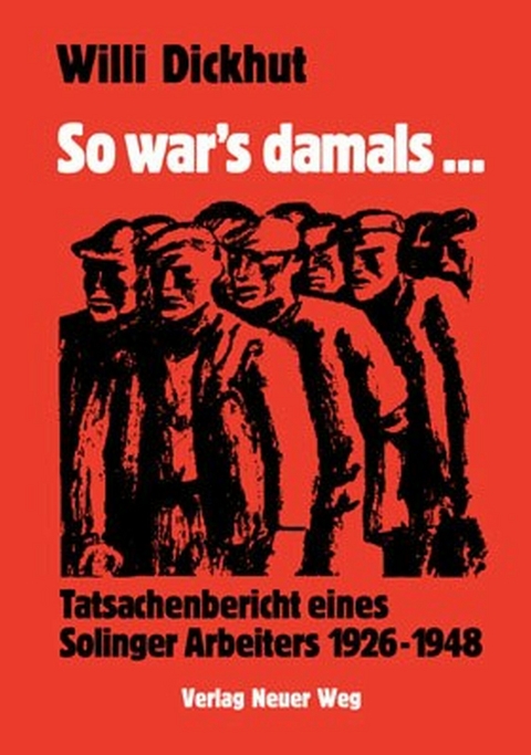 So war's damals - Willi Dickhut