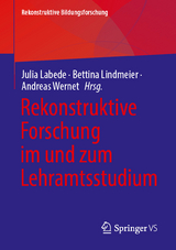 Rekonstruktive Forschung im und zum Lehramtsstudium - 