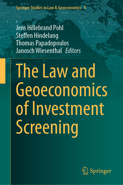 The Law and Geoeconomics of Investment Screening - 