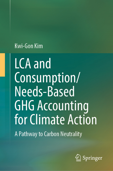 LCA and Consumption/Needs-Based GHG Accounting for Climate Action - Kwi-Gon Kim