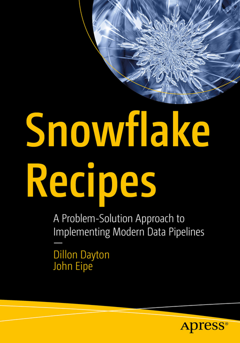 Snowflake Recipes - Dillon Dayton, John Eipe