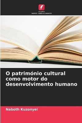 O patrim&oacute;nio cultural como motor do desenvolvimento humano - Naboth Kuzonyei