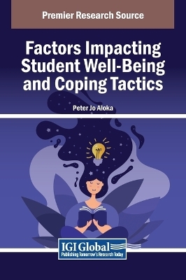 Factors Impacting Student Well-Being and Coping Tactics - 