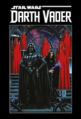 Star Wars Comics: Darth Vader Deluxe - Kieron Gillen, Salvador Larroca, Giuseppe Camuncoli, Chris Eliopoulos, Mike Norton, Charles Soule, Max Fiumara