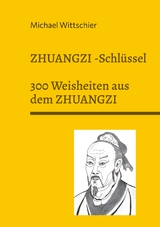 Zhuangzi-Schl&uuml;ssel - Michael Wittschier