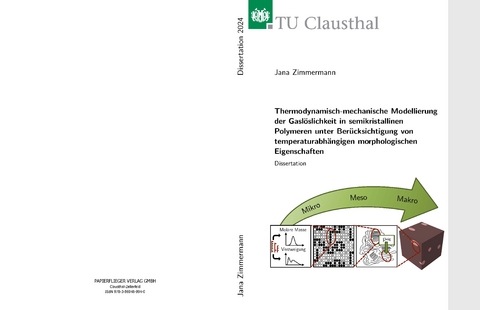 Thermodynamisch-mechanische Modellierung der Gasl&ouml;slichkeit in semikristallinen Polymeren unter Ber&uuml;cksichtigung von temperaturabh&auml;ngigen morphologischen Eigenschaften - Jana Zimmermann
