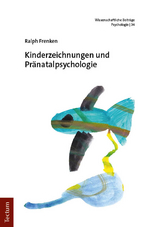 Kinderzeichnungen und Pr&auml;natalpsychologie - Ralph Frenken