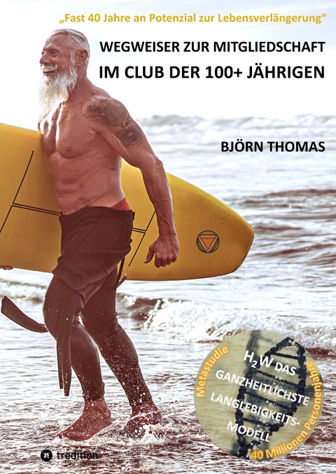 WEGWEISER ZUR MITGLIEDSCHAFT IM CLUB DER 100+ J&Auml;HRIGEN - Bj&ouml;rn Thomas