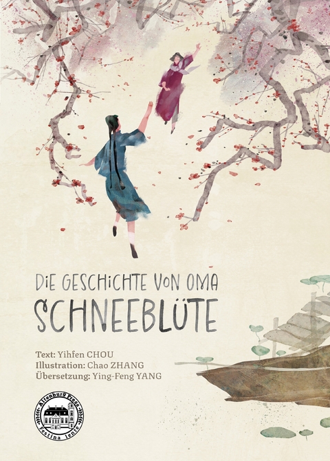 Die Geschichte von Oma Schneebl&uuml;te - Yihfen Chou