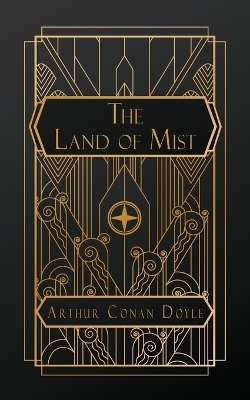 The Land of Mist - Sir Arthur Conan Doyle