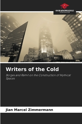 Writers of the Cold - Jian Marcel Zimmermann