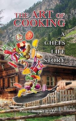 The Art of Cooking - Peter C Brenner