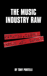The Music Industry Raw - Tony Portelli