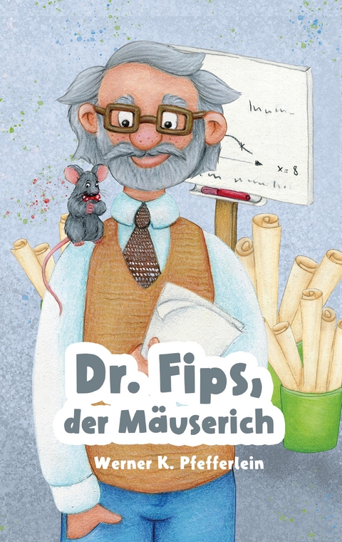 Dr. Fips, der M&auml;userich - Werner K. Pfefferlein