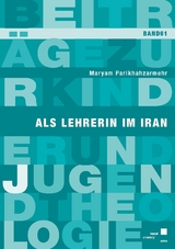 Als Lehrerin im Iran - Maryam Parikhahzarmehr
