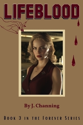 Lifeblood - J Channing