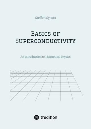 Basics of Superconductivity