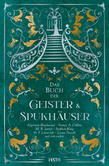 Das Buch der Geister & Spukh&auml;user - Stephen King, Laura Purcell, M. R. James, Algernon Blackwood