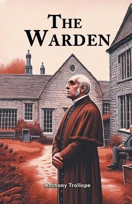 The Warden (Edition2024) - Anthony Trollope