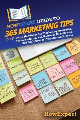HowExpert Guide to 365 Marketing Tips