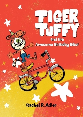 Tiger Tuffy and the Awesome Birthday Bike - Rachel R. Adler