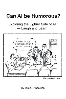 Can AI Be Humorous? - Tom G Anderson