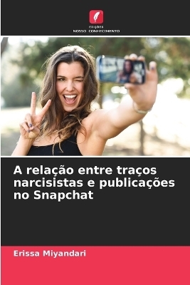 A relação entre traços narcisistas e publicações no Snapchat