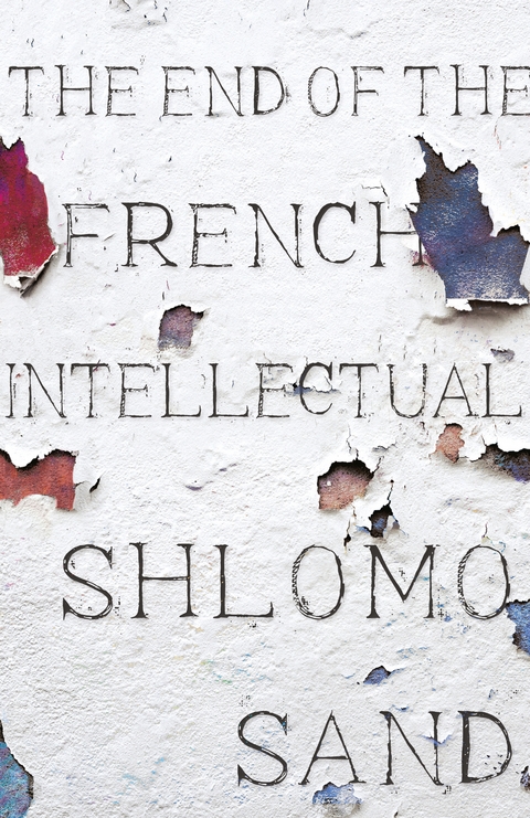 The End of the French Intellectual - Shlomo Sand