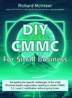 DIY CMMC for Small Business - Richard McInteer