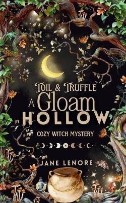 Toil & Truffle - Jane Lenore, J L Vampa