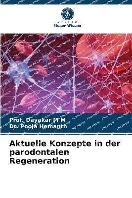 Aktuelle Konzepte in der parodontalen Regeneration