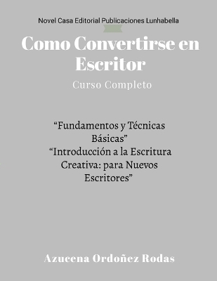 Como Convertirse en Escritor - Azucena Ordoñez Rodas