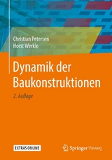 Dynamik der Baukonstruktionen - Christian Petersen, Horst Werkle