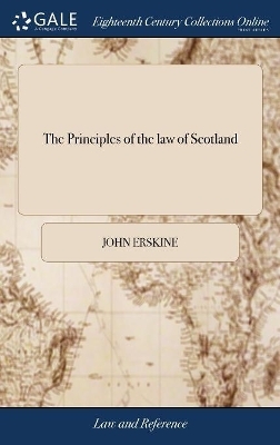 The Principles of the Law of Scotland - John Erskine