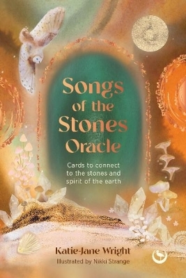 Songs of the Stones Oracle - Katie-Jane Wright