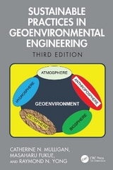 Sustainable Practices in Geoenvironmental Engineering - Mulligan, Catherine N.; Fukue, Masaharu; Yong, Raymond N.