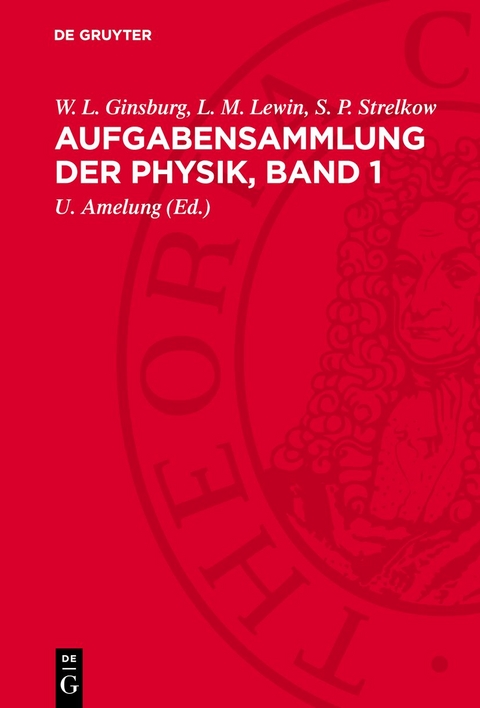 Aufgabensammlung der Physik, Band 1 - W. L. Ginsburg, L. M. Lewin, S. P. Strelkow