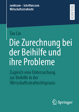 Die Zurechnung bei der Beihilfe und ihre Probleme - Tao Lin
