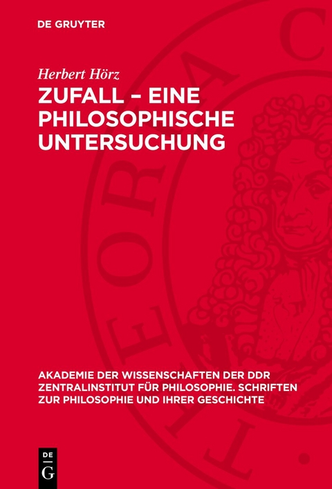 Zufall &ndash; Eine philosophische Untersuchung - Herbert H&ouml;rz