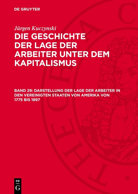 Darstellung der Lage der Arbeiter in den Vereinigten Staaten von Amerika von 1775 bis 1897