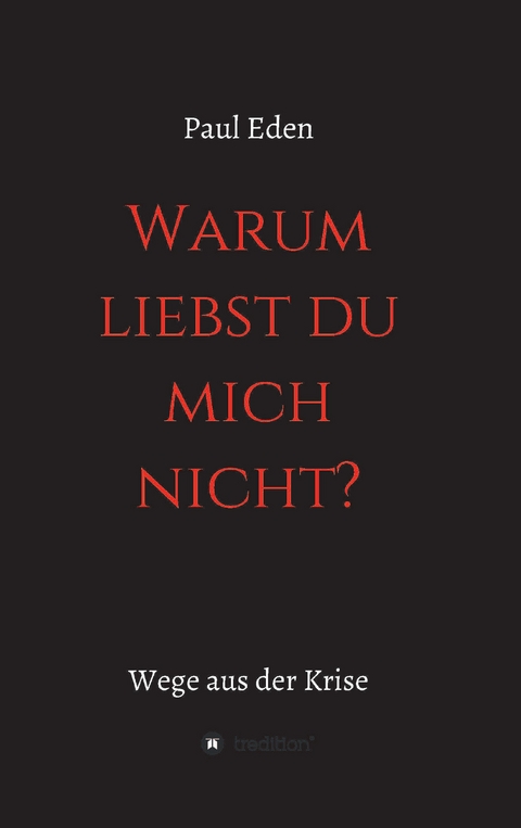 Warum liebst du mich nicht - Paul Eden