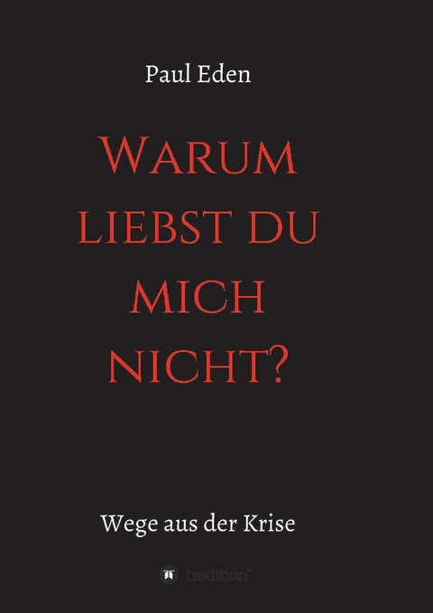 Warum liebst du mich nicht - Paul Eden