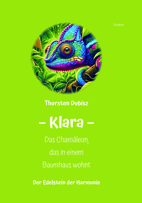 Klara &ndash; Das Cham&auml;leon, das in einem Baumhaus wohnt - Thorsten Dubisz